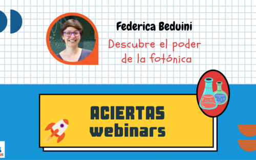 Webinar ACIERTAS: Descubre el poder de la fotónica